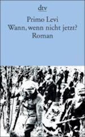 Cover for Primo Levi · Dtv Tb.11117 Levi.wann,wenn Nicht Jetzt (Bok)
