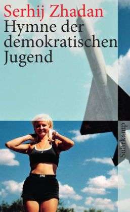 Cover for Serhij Zhadan · Hymne der demokratischen Jugend (Pocketbok) (2011)