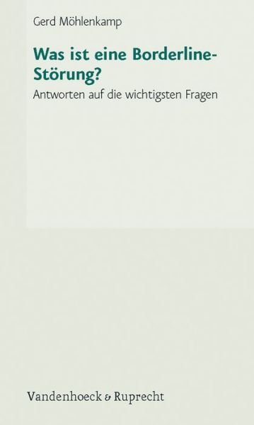 Cover for Gerd Mohlenkamp · Was Ist Eine Borderline-storung?: Antworten Auf Die Wichtigsten Fragen (Paperback Book) (2013)