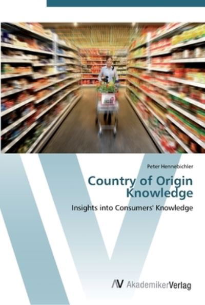 Cover for Hennebichler · Country of Origin Knowledg (Book) (2012)