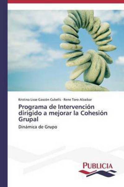 Cover for Gascon Cubells Kristina Lisse · Programa De Intervencion Dirigido a Mejorar La Cohesion Grupal (Pocketbok) (2015)