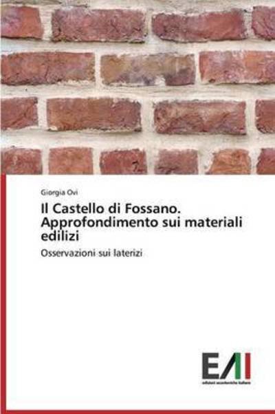 Il Castello di Fossano. Approfondim - Ovi - Livros -  - 9783639776171 - 21 de outubro de 2015