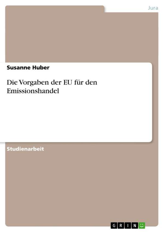 Cover for Susanne Huber · Die Vorgaben der EU fur den Emissionshandel (Paperback Book) [German edition] (2010)