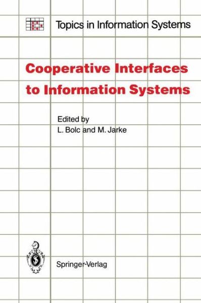 Cover for Leonard Bolc · Cooperative Interfaces to Information Systems - Topics in Information Systems (Pocketbok) [Softcover Reprint of the Original 1st Ed. 1986 edition] (2011)