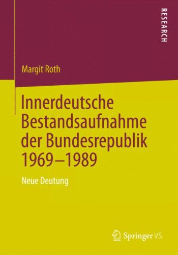 Cover for Margit Roth · Innerdeutsche Bestandsaufnahme Der Bundesrepublik 1969-1989: Neue Deutung (Hardcover Book) [2014 edition] (2013)