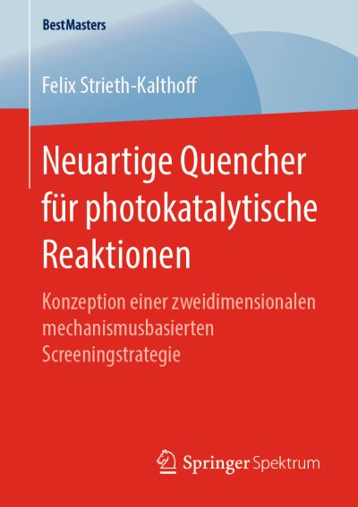Cover for Strieth-Kalthoff · Neuartige Quencher fuer photokatalytische Reaktionen (Book) [1. Aufl. 2019 edition] (2019)