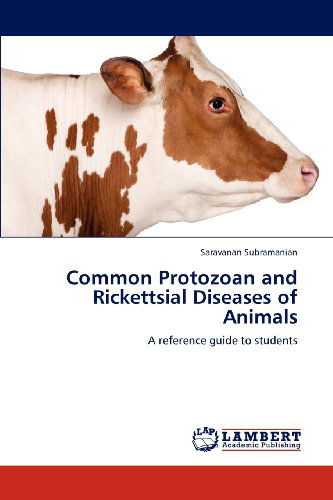 Cover for Saravanan Subramanian · Common Protozoan and Rickettsial Diseases of Animals: a Reference Guide to Students (Paperback Book) (2012)