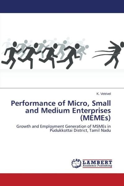 Cover for Vetrivel K · Performance of Micro, Small and Medium Enterprises (Memes) (Paperback Bog) (2015)
