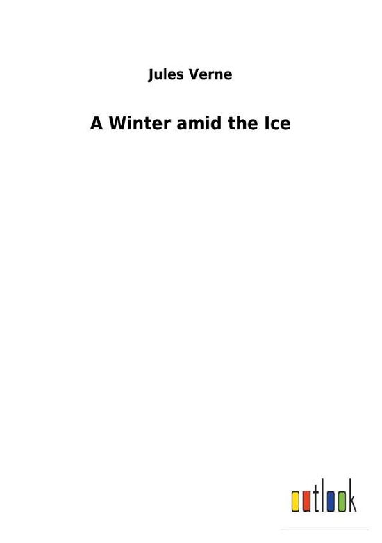 Cover for Verne · A Winter amid the Ice (Buch) (2018)