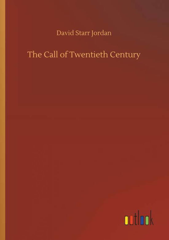 Cover for Jordan · The Call of Twentieth Century (Buch) (2018)