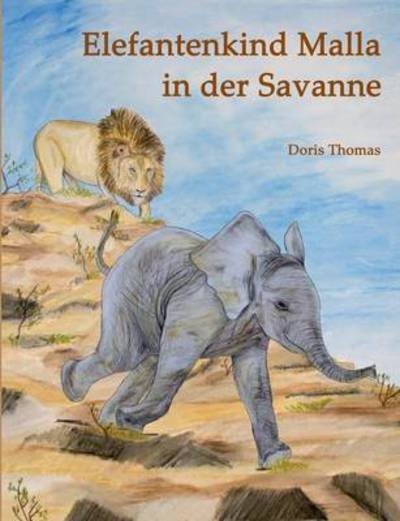 Cover for Thomas · Elefantenkind Malla in der Savan (Buch) (2017)