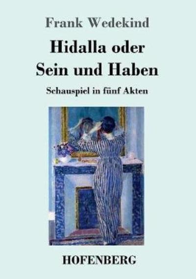 Cover for Frank Wedekind · Hidalla Oder Sein Und Haben (Taschenbuch) (2018)