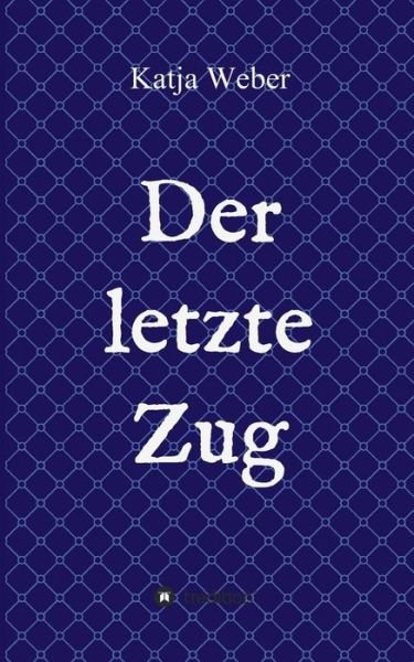 Cover for Weber · Der letzte Zug (Bok) (2018)