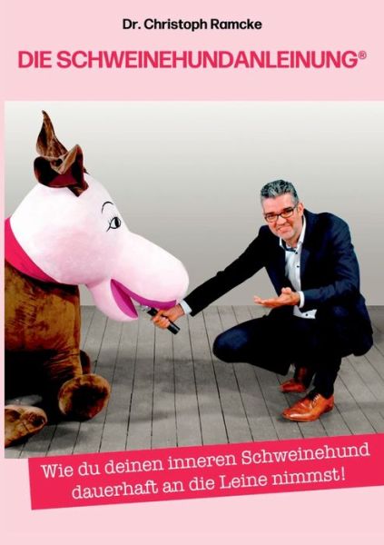 Cover for Ramcke · Die Schweinehundanleinung (Book) (2019)