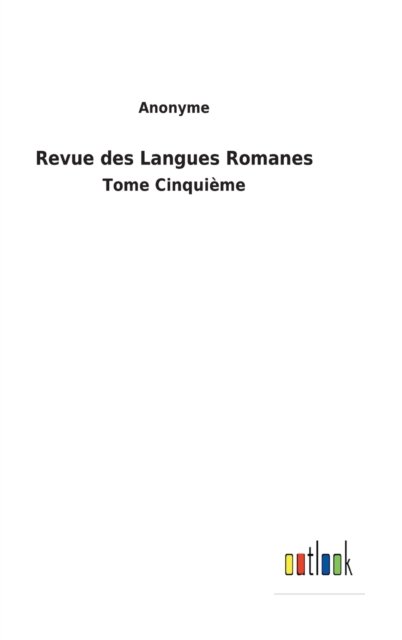 Cover for Anonyme · Revue des Langues Romanes (Innbunden bok) (2022)