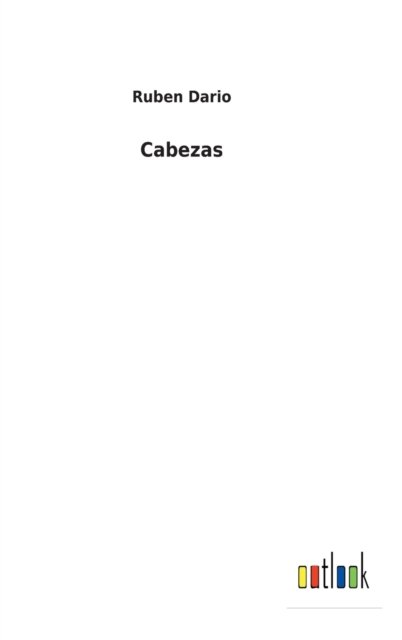 Cover for Ruben Dario · Cabezas (Hardcover Book) (2022)