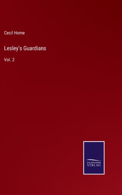 Cecil Home · Lesley's Guardians (Hardcover Book) (2022)