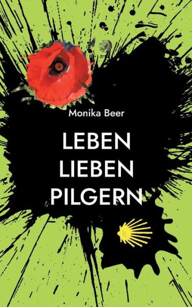 Cover for Monika Beer · Leben Lieben Pilgern (Paperback Book) (2021)