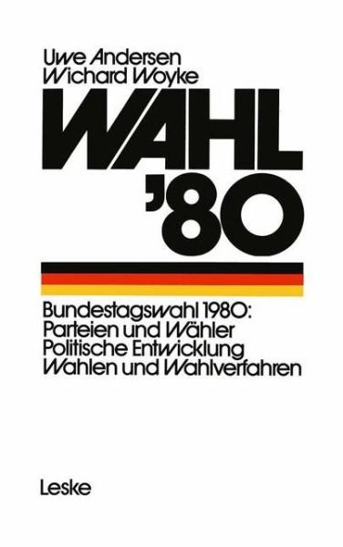 Wahl '80 - Uwe Andersen - Libros - Springer Fachmedien Wiesbaden - 9783810003171 - 1980