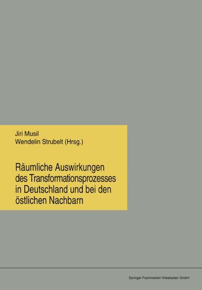 Cover for Jiri Musil · Raumliche Auswirkungen Des Transformationsprozesses in Deutschland Und Bei Den OEstlichen Nachbarn - Transformationsprozesse: Schriftenreihe der Kommission Fur d (Paperback Book) [1997 edition] (1997)