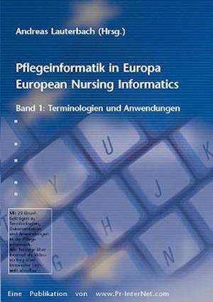 Cover for A Lauterbach · Pflegeinformatik in Europa: European Nursing Informatics, Band 1: Terminologien und Anwendungen (Paperback Book) (2003)