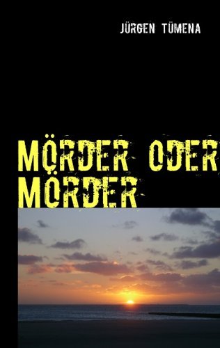 Mrder Oder Mrder - Jrgen Tmena - Bøger - Books On Demand - 9783837002171 - 1. august 2007