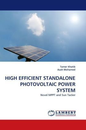 Cover for Azah Mohamed · High Efficient Standalone Photovoltaic Power System: Novel Mppt and Sun Tacker (Pocketbok) (2010)