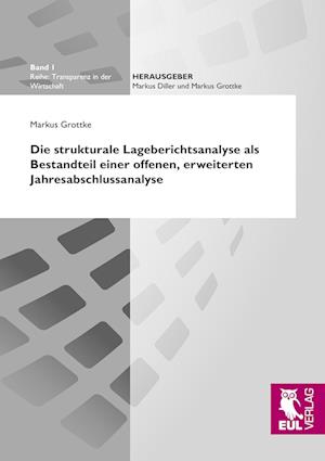 Cover for Markus Grottke · Die strukturale Lageberichtsanalyse als Bestandteil einer offenen, erweiterten Jahresabschlussanalyse (Paperback Book) (2012)
