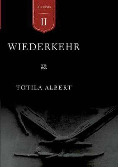 Cover for Totila Albert · Die Geburt Aus Dem Ich Teil 2 - Wiederkehr (Paperback Book) (2016)