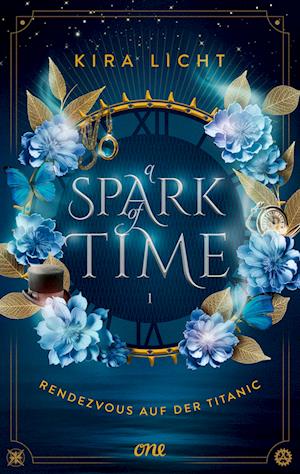 Cover for Kira Licht · A Spark Of Time Bd01 Rendezvous Auf Der Titanic (Book)