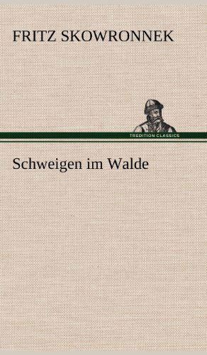 Cover for Fritz Skowronnek · Schweigen Im Walde (Hardcover Book) [German edition] (2012)