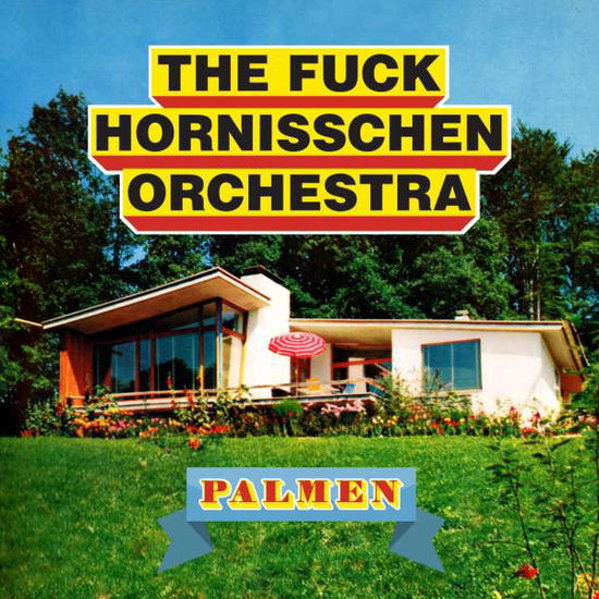 Cover for Fuck Hornisschen Orchestra · Palmen (CD) (2015)