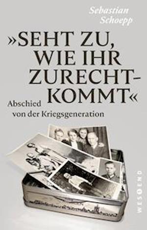 Cover for Sebastian Schoepp · Schoepp:seht Zu, Wie Ihr Zurechtkommt (Book)