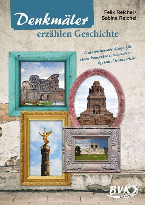 Cover for Reichel · Denkmäler erzählen Geschichte (Book)