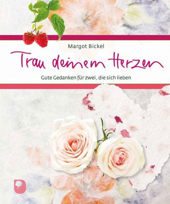 Cover for Bickel · Trau deinem Herzen (Book)