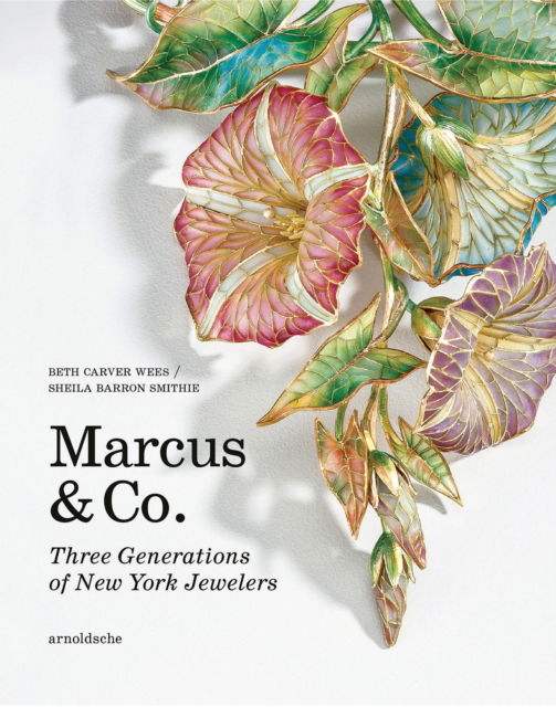 Cover for Beth Carver Wees · Marcus &amp; Co.: Three Generations of New York Jewelers (Gebundenes Buch) (2024)