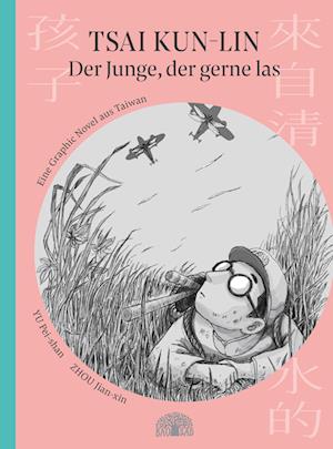 Tsai Kun-lin  der Junge, der gerne las - Pei-yun Yu - Książki - Baobab Books - 9783907277171 - 3 kwietnia 2023