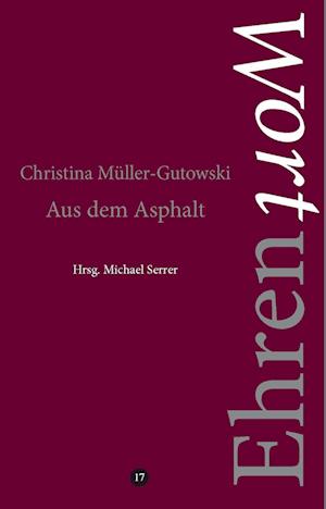 Cover for Christina Müller-Gutowski · Aus dem Asphalt (Book) (2023)