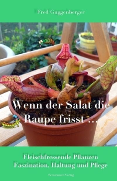 Cover for Amazon Digital Services LLC - KDP Print US · Wenn der Salat die Raupe frisst (Paperback Book) (2015)