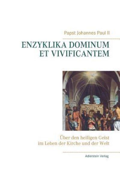 Cover for II Papst Johannes Paul · Enzyklika Dominum et Vivificantem (Paperback Bog) (2015)