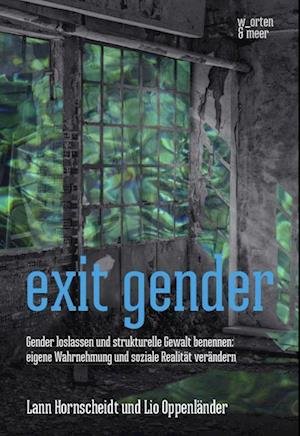 Cover for Lann Hornscheidt · Exit Gender (Paperback Bog) (2019)