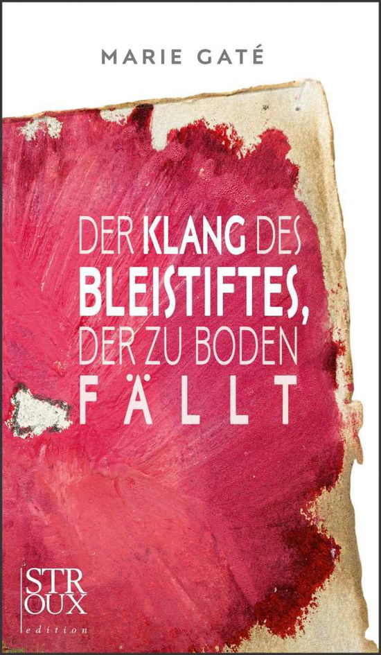 Cover for Gaté · Der Klang des Bleistiftes, der zu (Book)