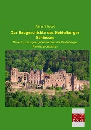 Cover for Haupt · Zur Baugeschichte des Heidelberge (Book)