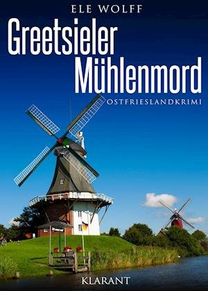 Cover for Ele Wolff · Greetsieler Mühlenmord. Ostfrieslandkrimi (Pocketbok) (2019)