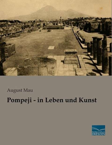 Cover for Mau · Pompeji - in Leben und Kunst (Book)