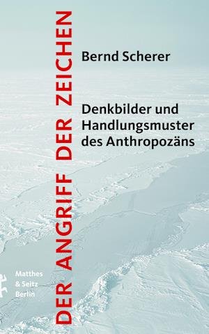Cover for Bernd Scherer · Der Angriff der Zeichen (Hardcover Book) (2022)