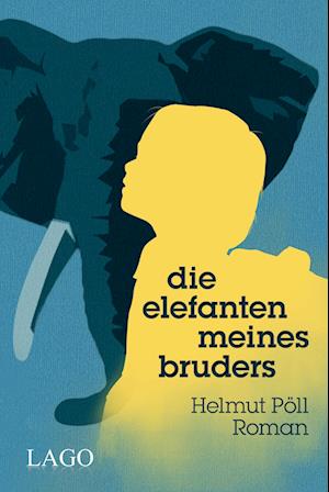Cover for Helmut Pöll · Die Elefanten meines Bruders (Paperback Book) (2014)