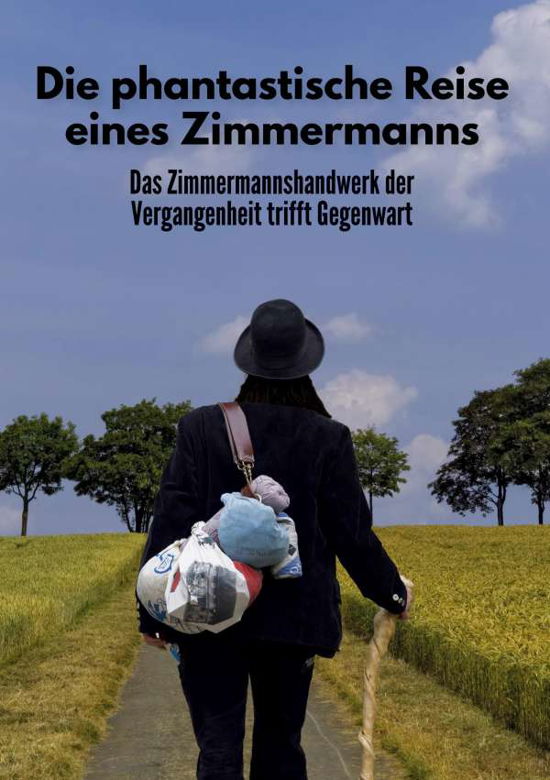 Die phantastiche Reise eines - Zimmermann - Outro -  - 9783962292171 - 