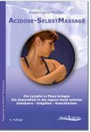 Cover for Rosemarie Holzer · Acidose-SelbstMassage (Hardcover bog) (2014)