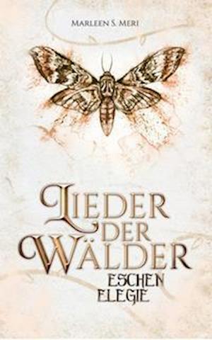 Lieder der Wälder - Marleen S. Meri - Kirjat - NOVA MD - 9783985950171 - perjantai 15. lokakuuta 2021